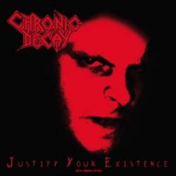 Chronic Decay (SWE) : Justify Your Existence